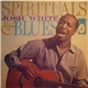 Josh White - Spirituals & Blues