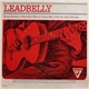 Leadbelly - Sings Ballads Of Beautiful Women & Bad Men